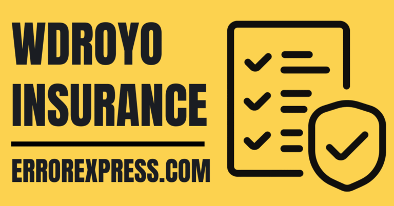 Everything About Wdroyo Insurance