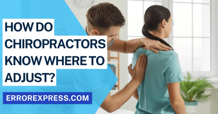 How Do Chiropractors Know Where To Adjust-min How Do Chiropractors Know Where To Adjust