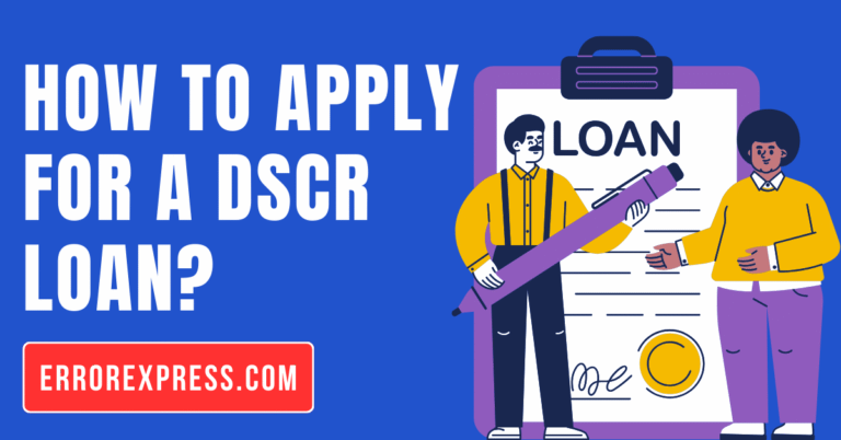 How to Apply for a DSCR Loan