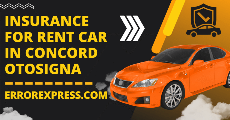 Insurance For Rent Car In Concord Otosigna