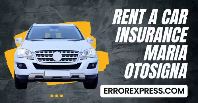 Rent A Car Insurance Maria Otosigna-min Rent A Car Insurance Maria Otosigna