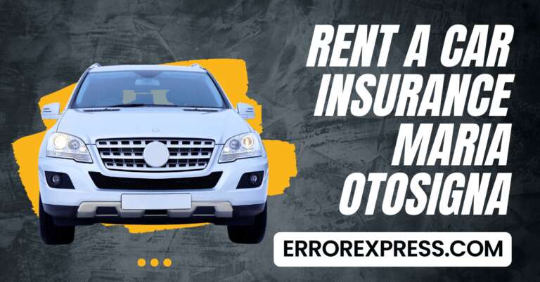 Rent A Car Insurance Maria Otosigna