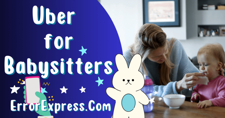 Uber for Babysitters- A Complete Guide for Entrepreneurs