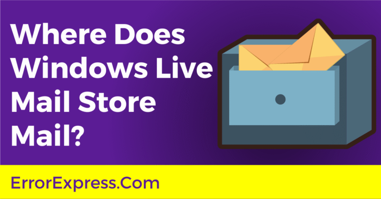 Where Does Windows Live Mail Store Mail