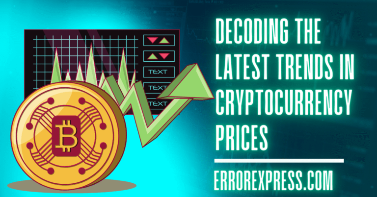 Decoding the Latest Trends in Cryptocurrency Prices