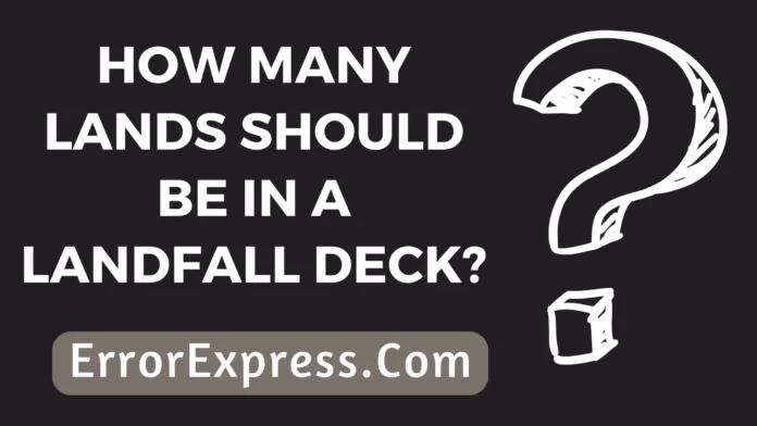 How Many Lands Should Be In A Landfall Deck