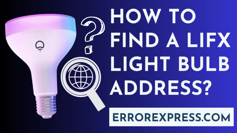 How To Find A Lifx Light Bulb Address {A Guide}