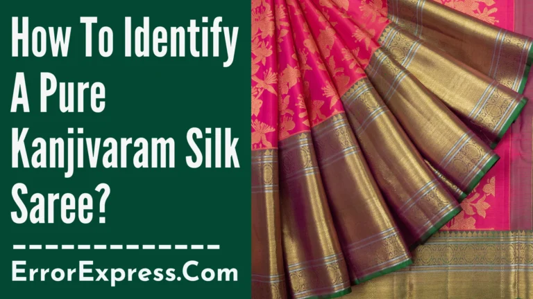 How To Identify A Pure Kanjivaram Silk Saree