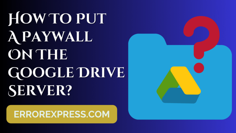 How To Put A Paywall On The Google Drive Server