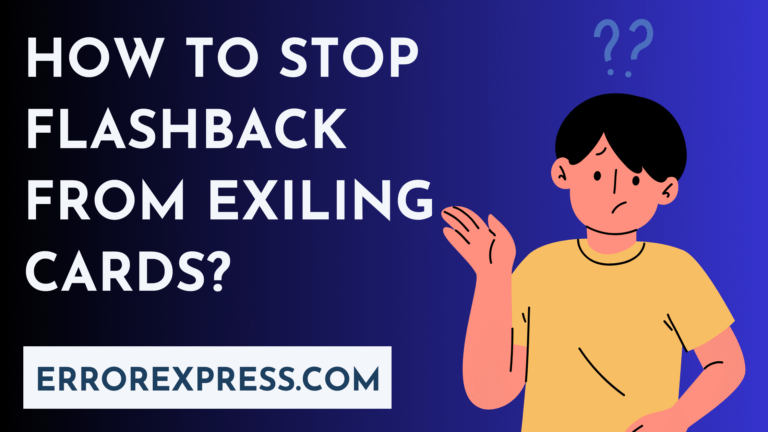 How To Stop Flashback From Exiling Cards
