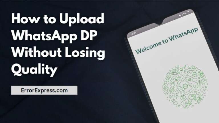 How to Upload WhatsApp DP Without Losing Quality