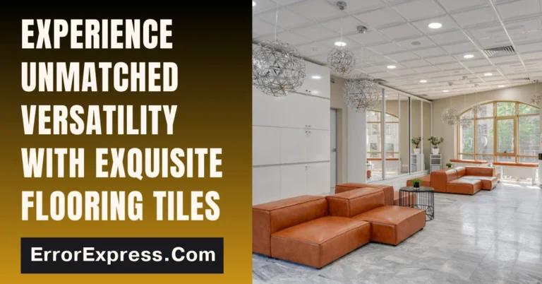 Experience Unmatched Versatility with Exquisite Flooring Tiles