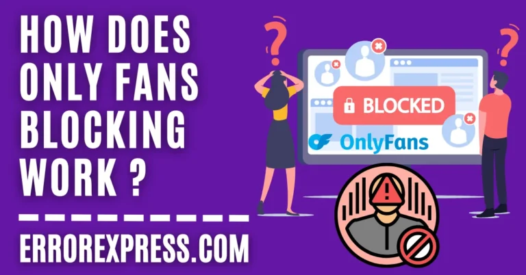 How Does Onlyfans Blocking Work {Clarified Here}