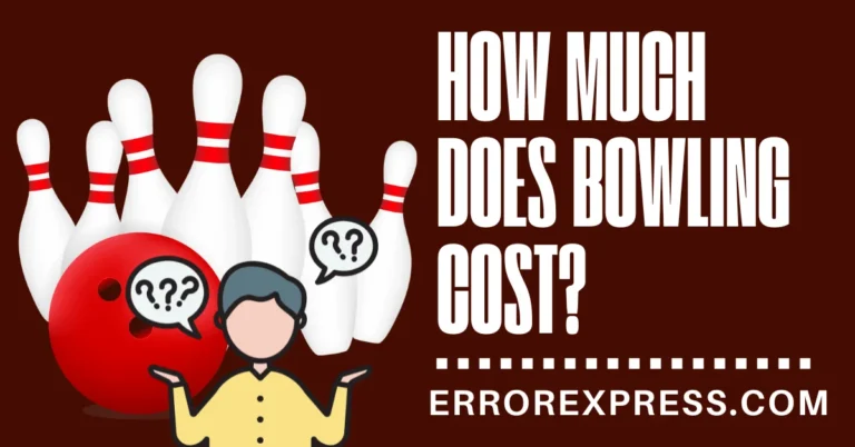 How Much Does Bowling Cost {A Quick Answer}