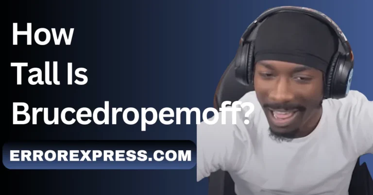 How Tall Is Brucedropemoff