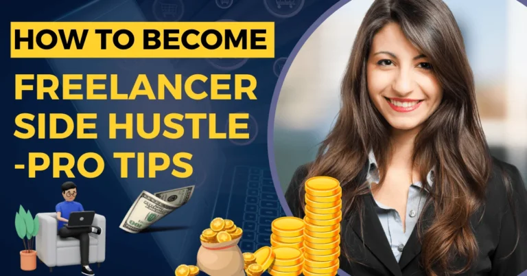 How To Become A Freelancer Side Hustle Pro Tips