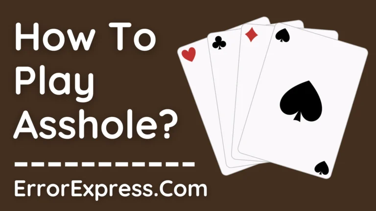 How To Play Asshole {A Guide}