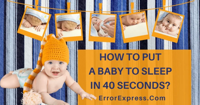 How To Put A Baby To Sleep In 40 Seconds {7 Best Tricks}