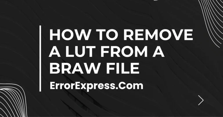 4 Simple Ways How To Remove A Lut From A Braw File
