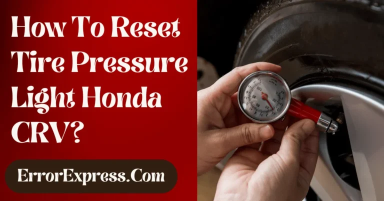 How To Reset Tire Pressure Light Honda CRV in 9 Simple Steps
