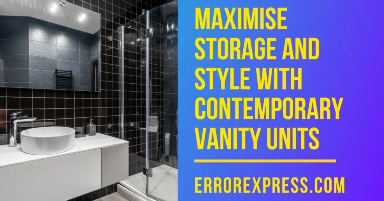Maximise Storage and Style with Contemporary Vanity Units