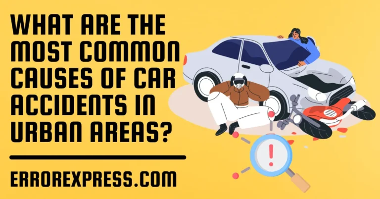 What Are the Most Common Causes of Car Accidents in Urban Areas