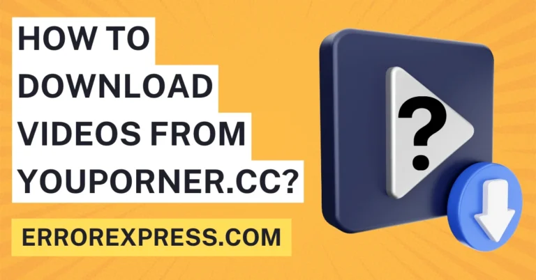7 Easy Steps For How To Download Videos From Youporner.cc