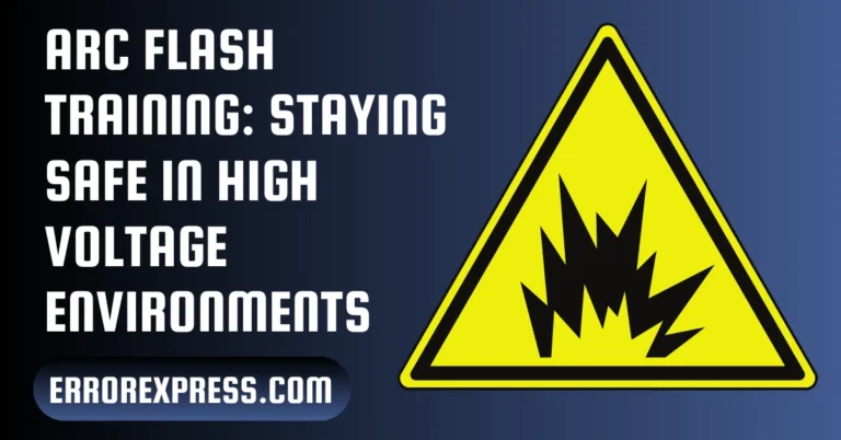 Arc Flash Training: Staying Safe In High Voltage Environments