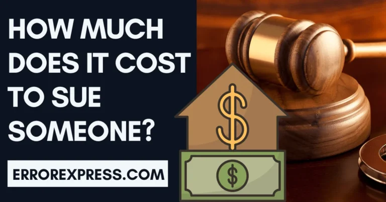 How Much Does It Cost To Sue Someone