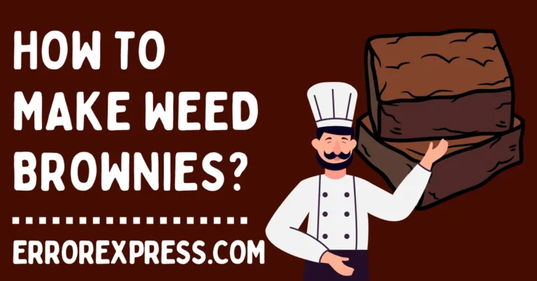 How To Make Weed Brownies - Step By Step Guide
