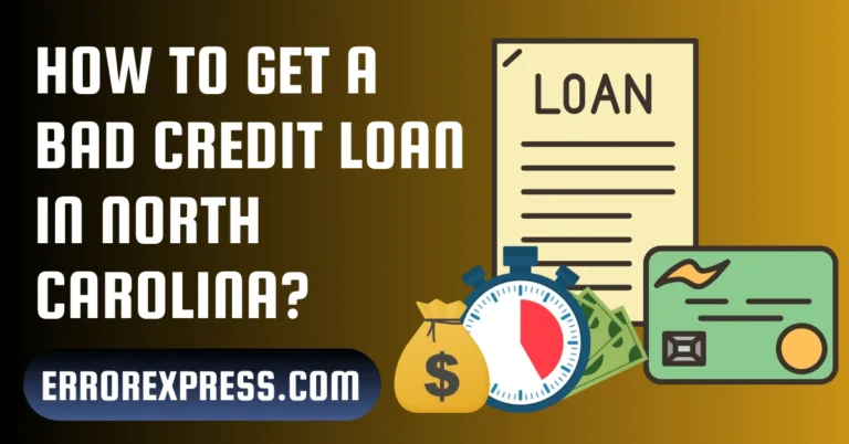 How to Get a Bad Credit Loan in North Carolina