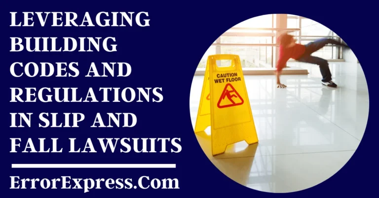 Leveraging Building Codes and Regulations in Slip and Fall Lawsuits