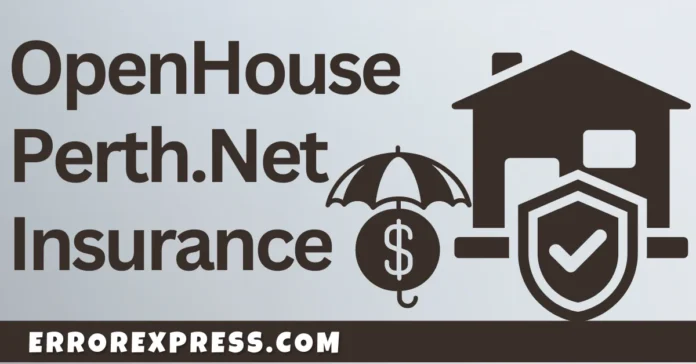 All About OpenHousePerth.Net Insurance