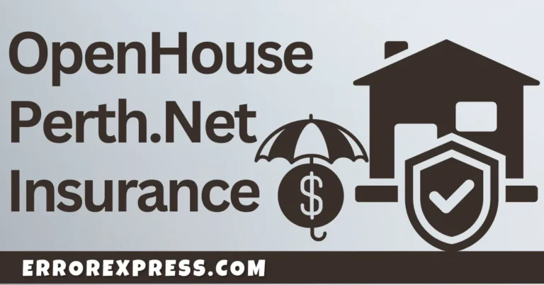 Everything About OpenHousePerth.Net Insurance