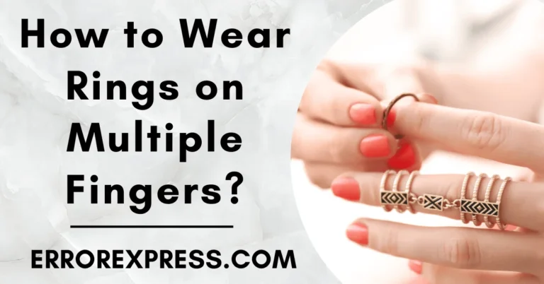 How to Wear Rings on Multiple Fingers - Ultimate Style Guide