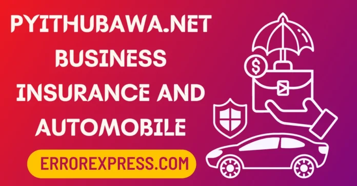 Pyithubawa.net Business Insurance and Automobile