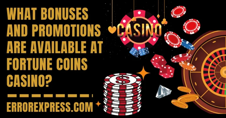 What bonuses and promotions are available at Fortune Coins Casino
