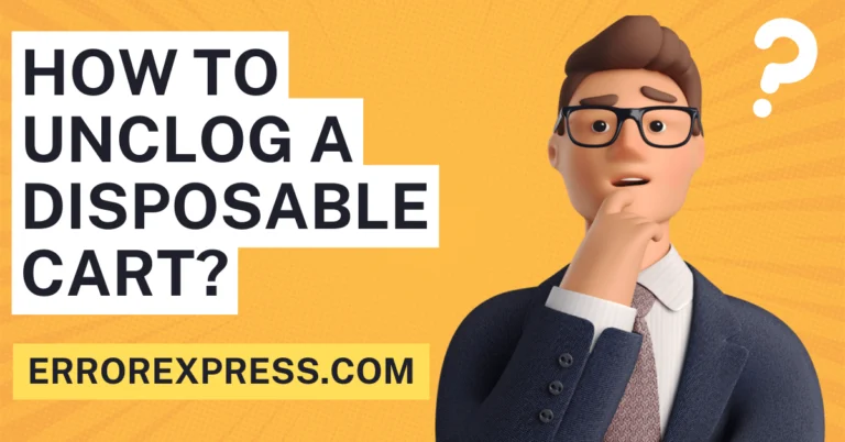 3 Methods For How To Unclog A Disposable Cart