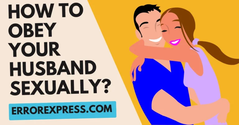 How to Obey Your Husband Sexually: Tips for a Fulfilling Marriage