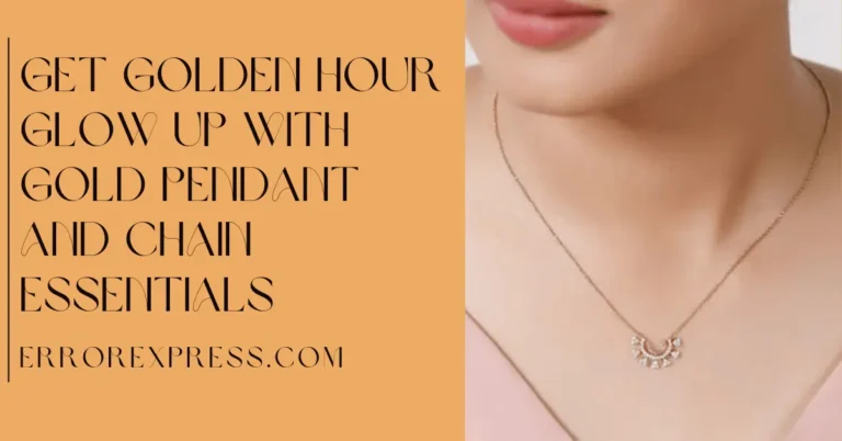 Get Golden Hour Glow up with Gold Pendant and Chain Essentials