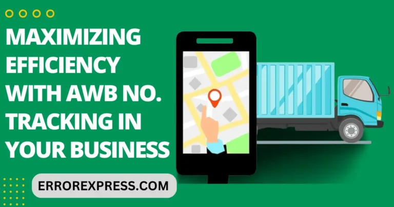 Maximizing Efficiency with AWB No. Tracking in Your Business